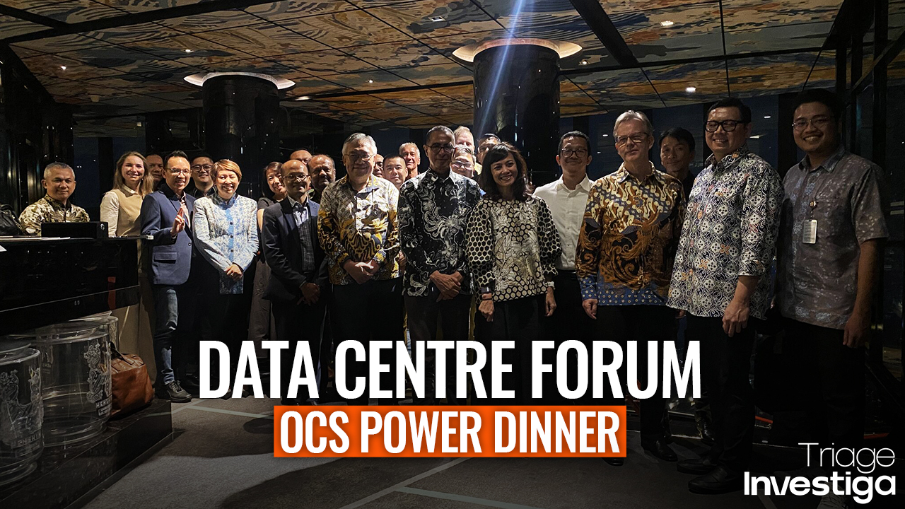 Triage Investiga Attends OCS Power Dinner: Powering Indonesia’s Next Generation of Data Centres