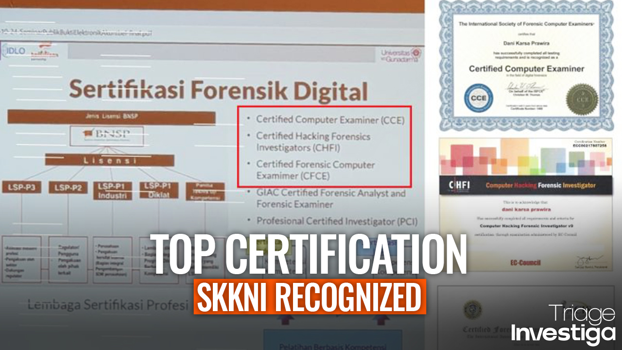 Elevating Digital Forensic Standards: Triage Investiga Achieves Top SKKNI-Recognized Certifications